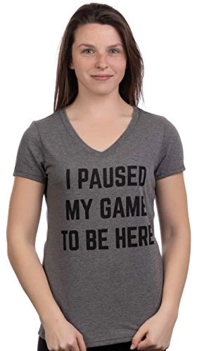 I Paused My Game To Be Here | Funny Video Gamer Joke For Women T-Shirt Girl Top-(Vneck,XL) 3 I Paused My Game To Be Here | Funny Video Gamer Joke For Women T-Shirt Girl Top-(Vneck,XL)