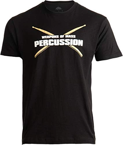 Weapons Of Mass Percussion | Funny Drum Drummer Music Band Men Women T-Shirt 3 Weapons Of Mass Percussion | Funny Drum Drummer Music Band Men Women T-Shirt