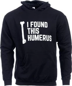 Ann Arbor T-shirt Co. I Found This Humerus | Dad Joke Funny Pun Humerous Grandpa Men Women Hooded Sweatshirt Hoody - (Hoodie,2XL)