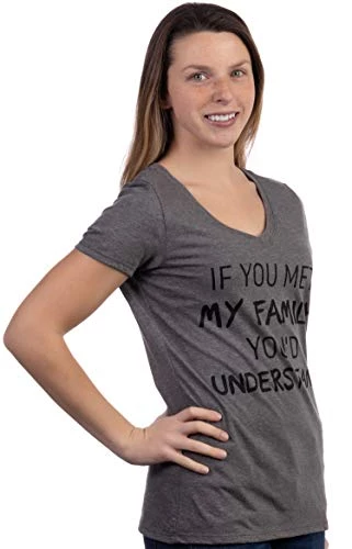 If You Met My Family, You'd Understand | Funny Family Humor Women's T-Shirt-(Vneck,S) Sport Grey 4 If You Met My Family, You'd Understand | Funny Family Humor Women's T-Shirt-(Vneck,S) Sport Grey - Image 2