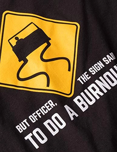 But Officer, The Sign Said To Do A Burnout | Funny Car Guy Auto Racing Sarcastic Sarcasm Joke Graphic T-Shirt For Men Women 7 But Officer, The Sign Said To Do A Burnout | Funny Car Guy Auto Racing Sarcastic Sarcasm Joke Graphic T-Shirt For Men Women - Image 5
