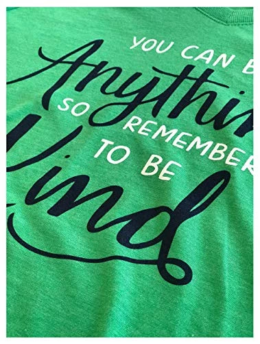 You Can Be Anything, So Be Kind | Nice Positive Teacher V-Neck T-Shirt For Women 8 You Can Be Anything, So Be Kind | Nice Positive Teacher V-Neck T-Shirt For Women - Image 6