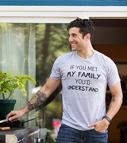 If You Met My Family, You'd Understand | Funny Family Humor Unisex T-Shirt 4 If You Met My Family, You'd Understand | Funny Family Humor Unisex T-Shirt - Image 2