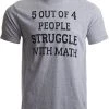 5 Of 4 People Struggle With Math | Funny School Teacher Teaching Humor T-Shirt 1 5 Of 4 People Struggle With Math | Funny School Teacher Teaching Humor T-Shirt -T-Shirt Store 519UFj3IUQL
