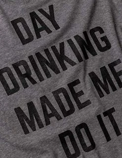 Day Drinking Made Me Do It | Funny Women's Party Festival Concert Joke Beer Graphic T-Shirt-(Vneck,M) 10 Day Drinking Made Me Do It | Funny Women's Party Festival Concert Joke Beer Graphic T-Shirt-(Vneck,M) -T-Shirt Store 51DnQ17l20L
