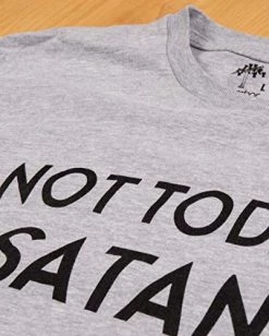 Not Today, Satan | Funny Saying Witty Comment For Men Or Women Humor T-Shirt 11 Not Today, Satan | Funny Saying Witty Comment For Men Or Women Humor T-Shirt -T-Shirt Store 51MOKuQ3JML