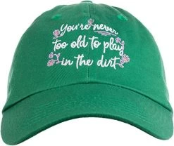 Never Too Old To Play In Dirt | Funny Gardener Gardening Baseball Cap Dad Style Hat Men Women