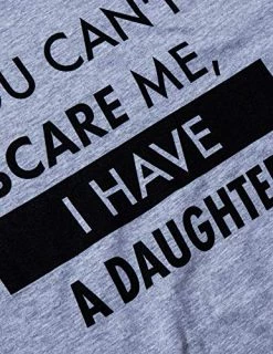 You Can't Scare Me, I Have Daughters | Funny Dad Daddy Cute Joke Men T-Shirt 9 You Can't Scare Me, I Have Daughters | Funny Dad Daddy Cute Joke Men T-Shirt -T-Shirt Store 51QwzTZkx4L 1