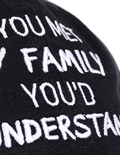 If You Met My Family, You'd Understand | Funny Family Humor Unisex Baseball Dad Hat Black 5 If You Met My Family, You'd Understand | Funny Family Humor Unisex Baseball Dad Hat Black - Image 3