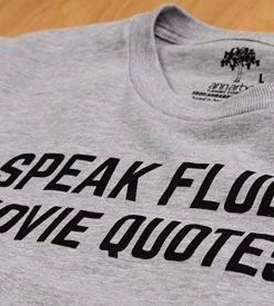 I Speak Fluent Movie Quotes | Funny Film Fan Sarcasm Humor Men Women T-Shirt 14 I Speak Fluent Movie Quotes | Funny Film Fan Sarcasm Humor Men Women T-Shirt -T-Shirt Store 51oc17pnWeL