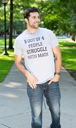 5 Of 4 People Struggle With Math | Funny School Teacher Teaching Humor T-Shirt 12 5 Of 4 People Struggle With Math | Funny School Teacher Teaching Humor T-Shirt -T-Shirt Store 51t2B0fGRpL