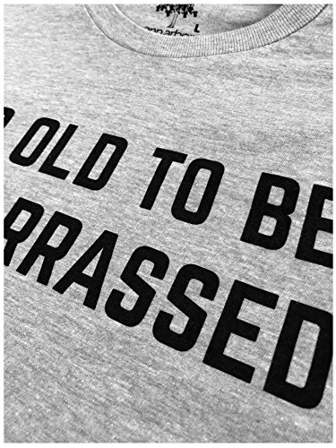 Too Old To Be Embarassed | Funny Guys Gifts Fof For Dad Grandpa Rule Man T-Shirt-(Adult,3XL) Grey 4 Too Old To Be Embarassed | Funny Guys Gifts Fof For Dad Grandpa Rule Man T-Shirt-(Adult,3XL) Grey - Image 2