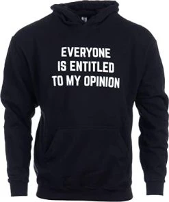 Everyone Is Entitled To My Opinion | Funny Sarcastic Comment Sarcasm Humor Saying Phrase For Men Women T-Shirt -T-Shirt Store 31q6Zui6VDL. AC