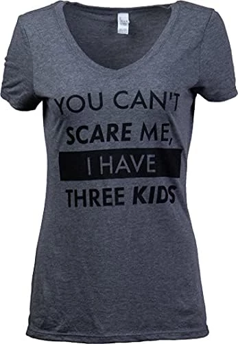 You Can't Scare Me, I Have Children | Funny Mom Mommy Mama Cute Joke Women V-Neck T-Shirt 9 You Can't Scare Me, I Have Children | Funny Mom Mommy Mama Cute Joke Women V-Neck T-Shirt - Image 7