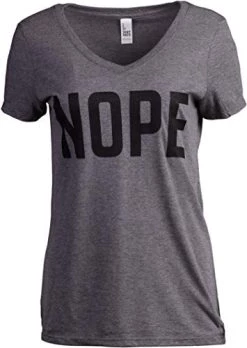 Nope | Funny Grumpy Sarcastic Sarcasm Bad Attitude For Grandma Mom Women T-Shirt
