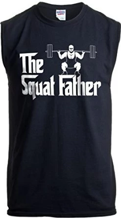 The Squat Father | Funny Workout Weight Lifting Sleeveless Muscle Shirt For Men