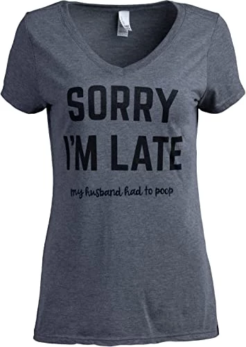 Sorry I'm Late, My Husband Had To Poop | Funny Wife Marriage Women's Joke V-Neck T-Shirt Top-(Vneck,S) Heather Grey 4 Sorry I'm Late, My Husband Had To Poop | Funny Wife Marriage Women's Joke V-Neck T-Shirt Top-(Vneck,S) Heather Grey - Image 2