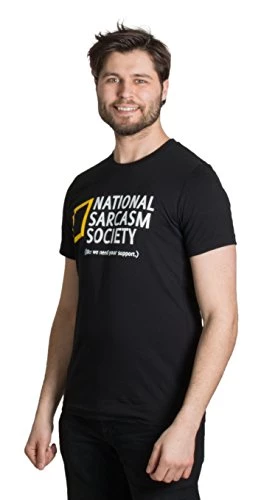 National Sarcasm Society (Like We Need Your Support) | Funny Sarcastic T-Shirt 4 National Sarcasm Society (Like We Need Your Support) | Funny Sarcastic T-Shirt - Image 2
