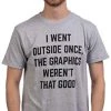 I Went Outside Once, Graphics Weren't That Good | Funny Video Gamer Joke Men Funnt T-Shirt 1 I Went Outside Once, Graphics Weren't That Good | Funny Video Gamer Joke Men Funnt T-Shirt -T-Shirt Store 41XNmw3NuuL