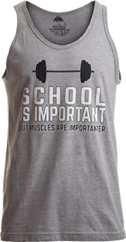 School Is Important, But Muscles Are Importanter | Funny Body Building Tank Top-(Tank,XL)