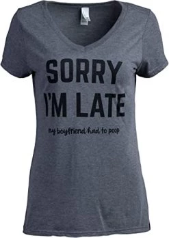 Sorry I'm Late, My Boyfriend Had To Poop | Funny Girlfriend Women's Joke V-Neck T-Shirt Top-(Vneck,2XL) Heather Grey