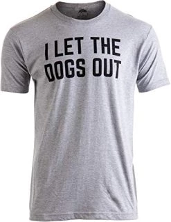 I Let The Dogs Out | Funny Dog Walker Joke Pet Owner Humor Men Women T-Shirt 15 I Let The Dogs Out | Funny Dog Walker Joke Pet Owner Humor Men Women T-Shirt -T-Shirt Store 41oX0OwWXNL. AC