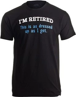 Old Guys Humor Tees | Funny Retiree, Retired Grandpa Sarcastic Humor T-Shirts For Men -T-Shirt Store 41y4GHKUFsL