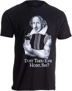 Dost Thou Even Hoist Sir? | Funny Workout Weight Lifting Shakespeare Gym T-Shirt 9 Dost Thou Even Hoist Sir? | Funny Workout Weight Lifting Shakespeare Gym T-Shirt -T-Shirt Store 41yD8c0JEYL. AC