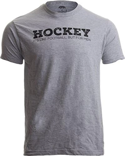 Hockey: It's Like Football, But For Men | Funny Hockey Team League Humor T-Shirt 8 Hockey: It's Like Football, But For Men | Funny Hockey Team League Humor T-Shirt - Image 6
