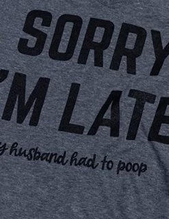 Sorry I'm Late, My Husband Had To Poop | Funny Wife Marriage Women's Joke V-Neck T-Shirt Top-(Vneck,S) Heather Grey 12 Sorry I'm Late, My Husband Had To Poop | Funny Wife Marriage Women's Joke V-Neck T-Shirt Top-(Vneck,S) Heather Grey -T-Shirt Store 519eqGqYJ7L
