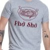 Pho Sho | Funny Vietnamese Cuisine Vietnam Foodie Chef Cook Food Humor T-Shirt -T-Shirt Store 51Aa8wSzAnL 1