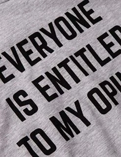 Everyone Is Entitled To My Opinion | Funny Sarcastic Comment Sarcasm Humor Saying Phrase For Men Women T-Shirt -T-Shirt Store 51SQbmM3SML