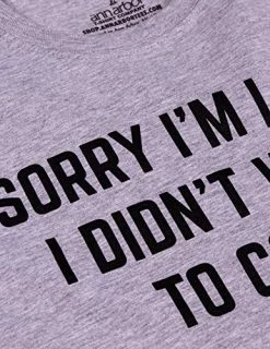 Sorry I'm Late, I Didn't Want To Come | Funny Saying Sarcasm Sarcastic Joke Humor For Men Women T-Shirt -T-Shirt Store 51WZiM4CmNL
