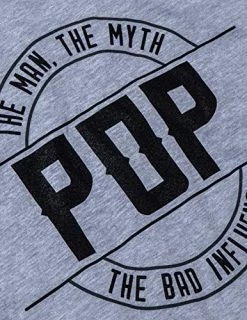 Pop: Man, Myth, Bad Influence | Funny New Baby Grandparent Humor Joke Graphic Men Pops T-Shirt -T-Shirt Store 51dTscPPcUL